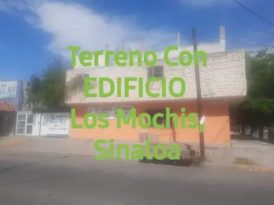 TERRENO ( 6.00 X 20.50) CON EDIFICIO LOS MOCHIS SINALOA