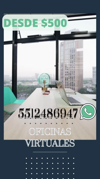 RENTA DE OFICINAS VIRTUALES EN PROMOCION DE MES!