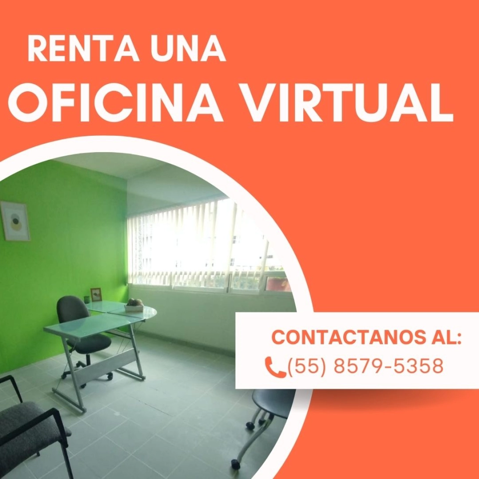 RENTA UNA OFICINA VIRTUAL EN EDOMEX 