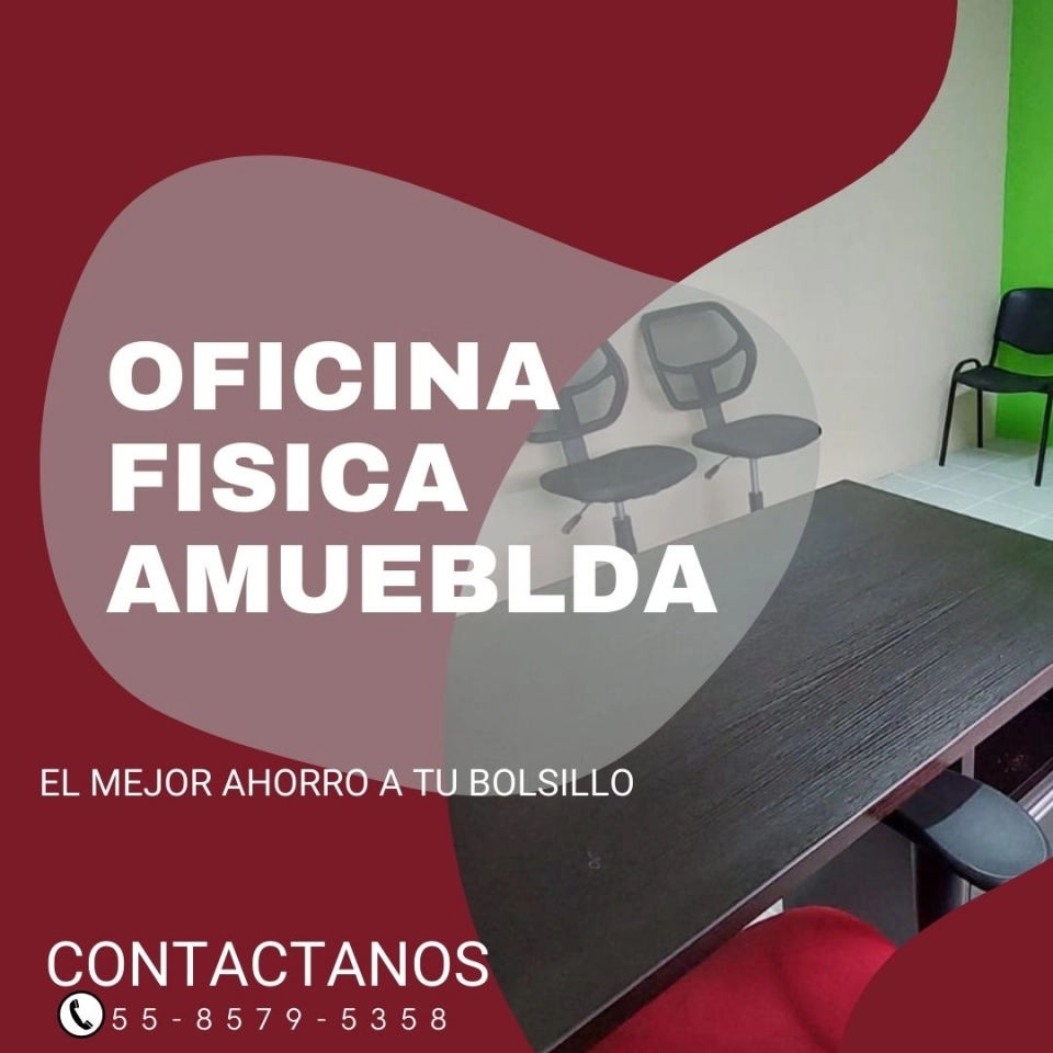 RENTA UNA OFICINA FISICA AMUEBLADA EN TLALNE!