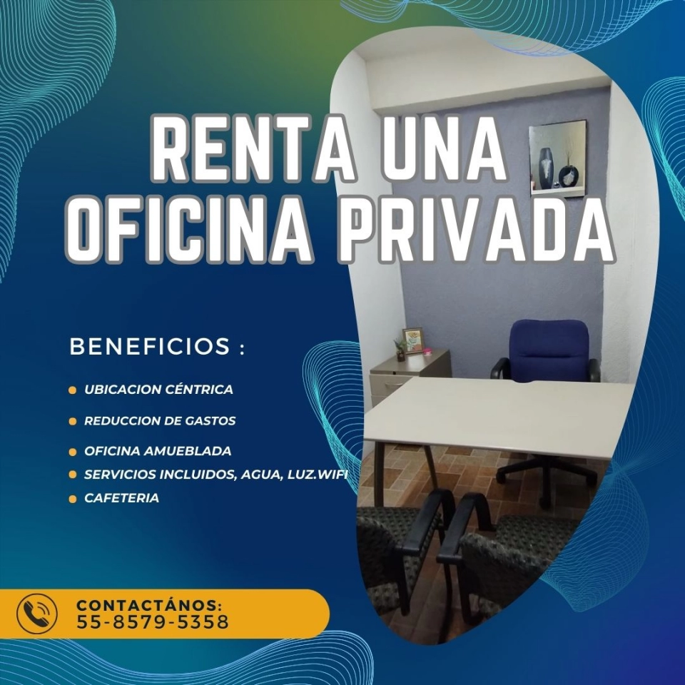 RENTA UNA OFICINA AMUEBLADA Y ECONOMICA!