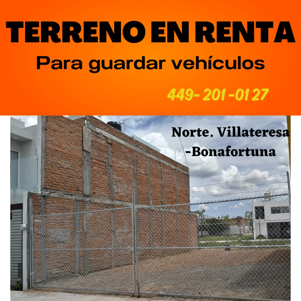 TERRENO RENTA AGUASCALIENTES NTE. P/GUARDAR AUTOS/CAMIONETAS