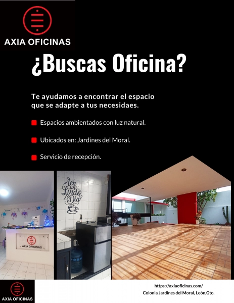 ¡AXIA TE OFRECE TU ESPACIO IDEAL PARA CRECER, OFICINAS FÍS