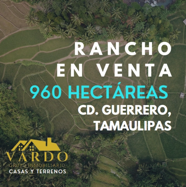 RANCHO EN VENTA - GUERRERO, TAMAULIPAS