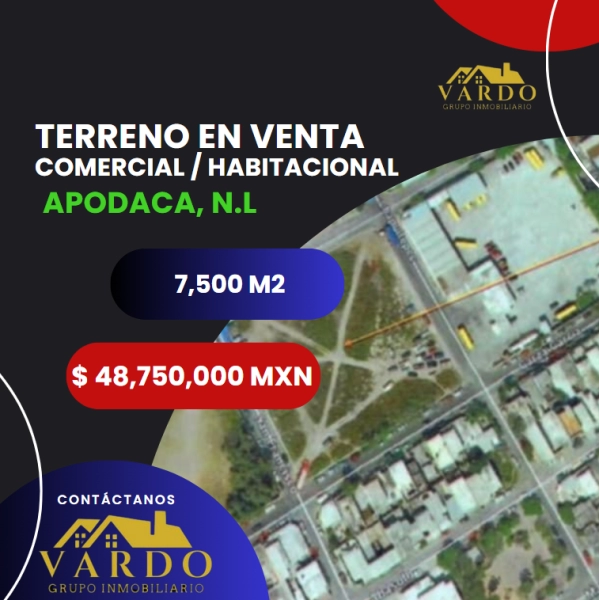 TERRENO COMERCIAL U HABITACIONAL EN VENTA - APODACA, N.L